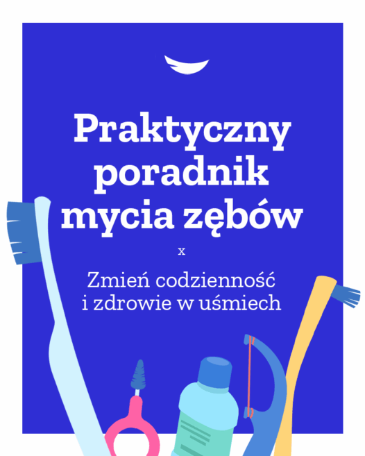 Praktyczny poradnik mycia zębów